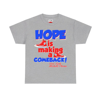 Hope Is Making A Comeback  Tee