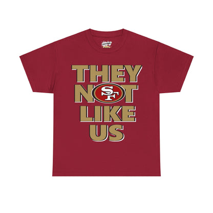 San Francisco Football Inspired Not Like Us Tee