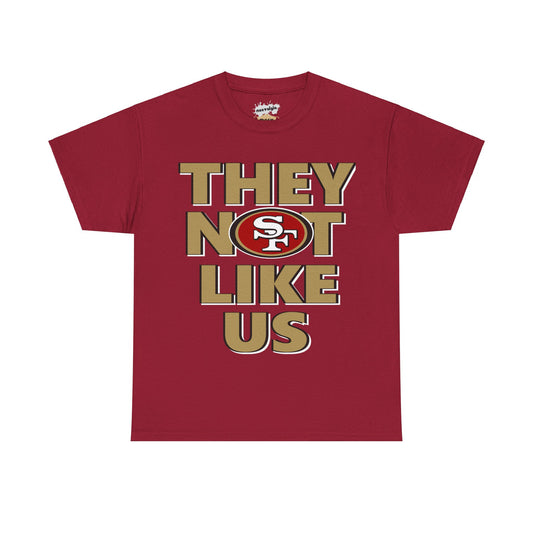 San Francisco Football Inspired Not Like Us Tee