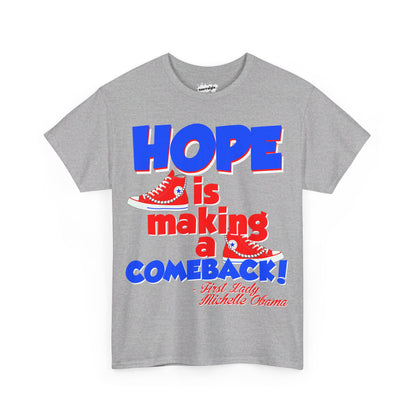 Hope Is Making A Comeback  Tee