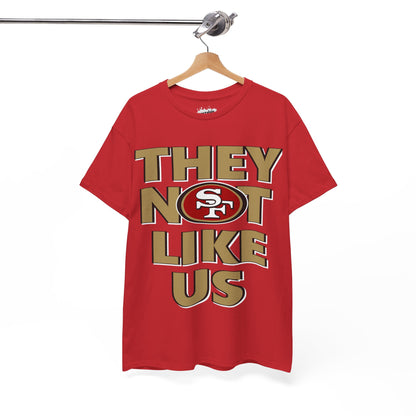 San Francisco Football Inspired Not Like Us Tee