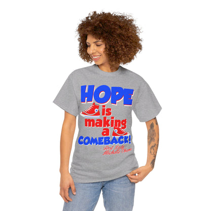 Hope Is Making A Comeback  Tee