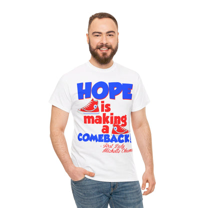 Hope Is Making A Comeback  Tee