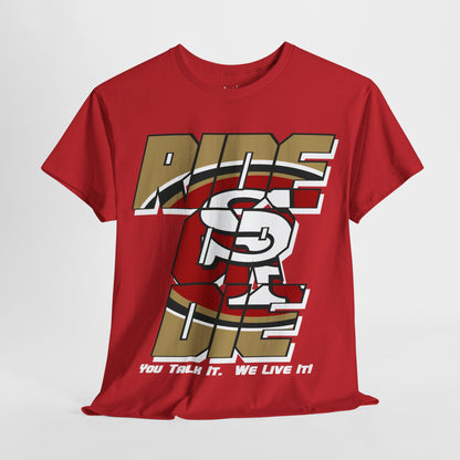 San Francisco Football Inspired Ride or Die Tee